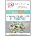 Country Woods Hugs - One Sheet Wonder