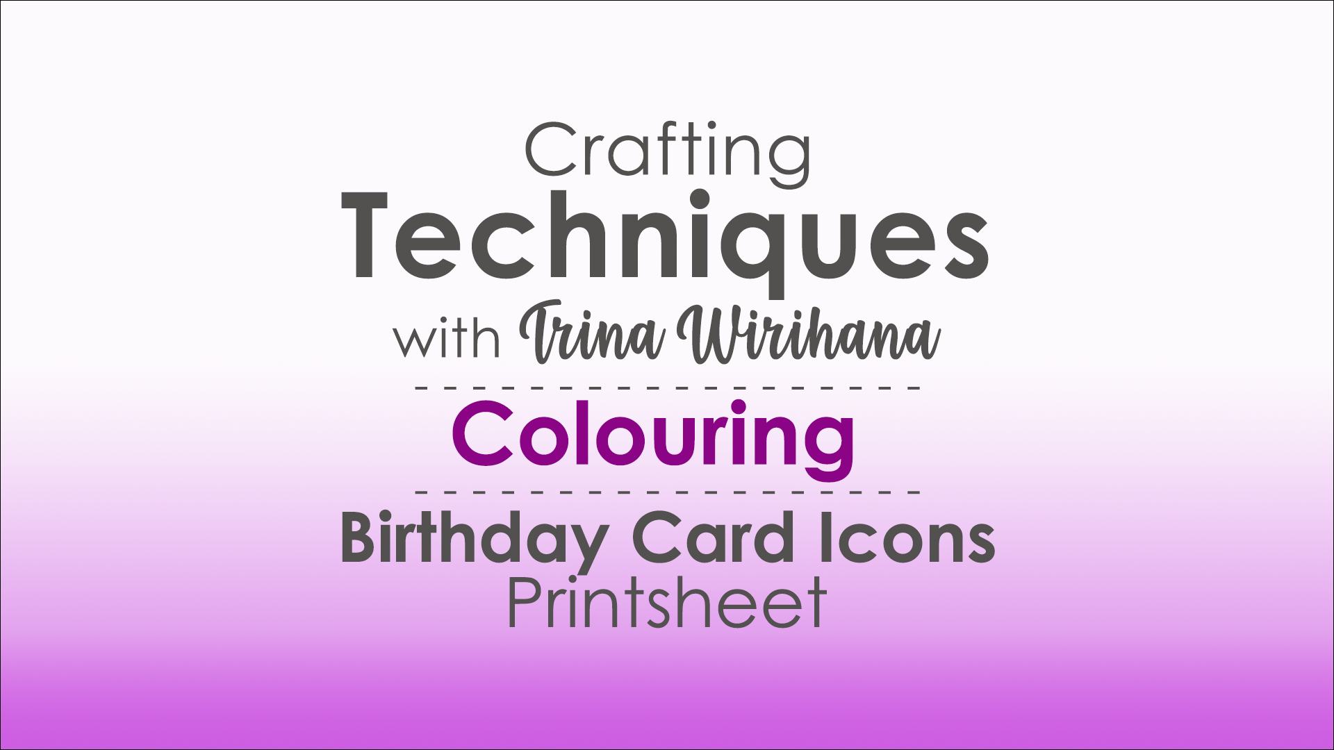 Crafting Techniques - Colouring - Birthday Card Icons