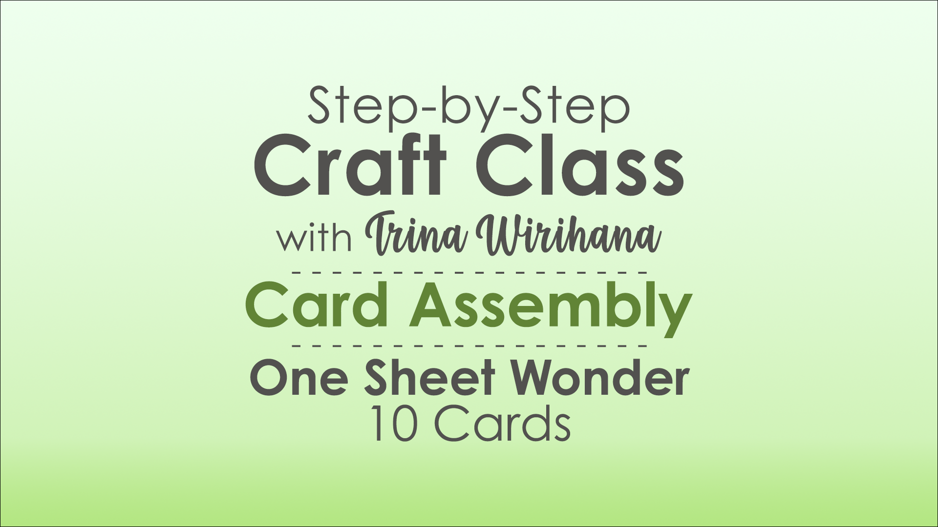 Part 2 - One Sheet Wonder SET 1 - Card Assembly