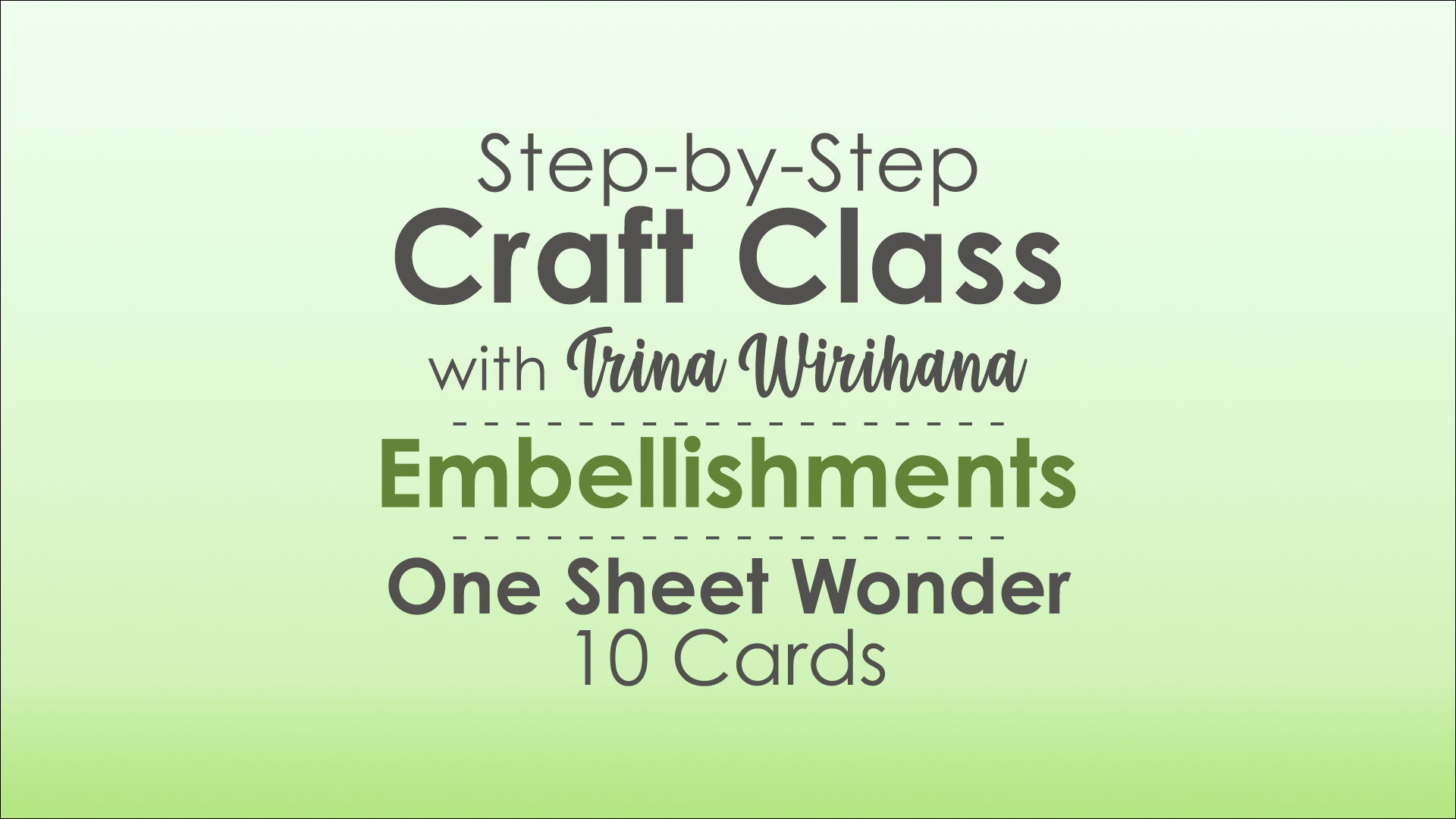 Part 3 - One Sheet Wonder SET 1 - Embellishments